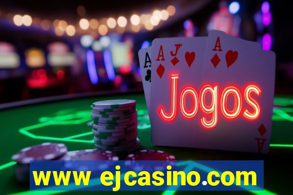 www ejcasino.com